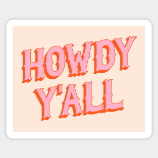 Southern Welcome: Howdy Y'all (bright pink and orange old west letters) Sticker